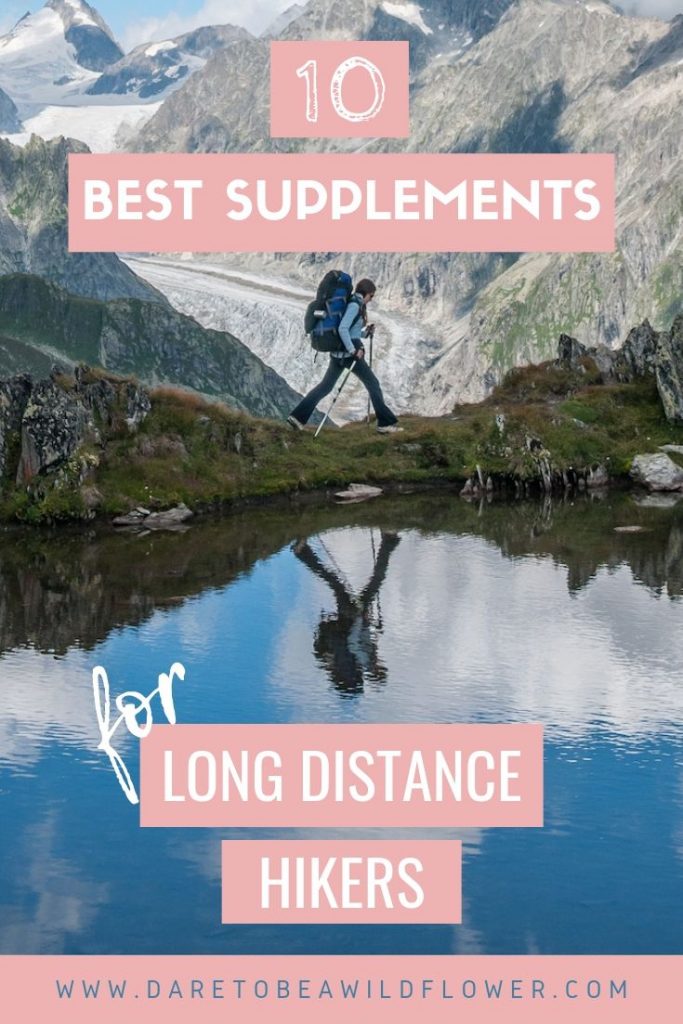 The 10 Best Supplements for Long Distance Hikers 15 10 best supplements for long distance hikers