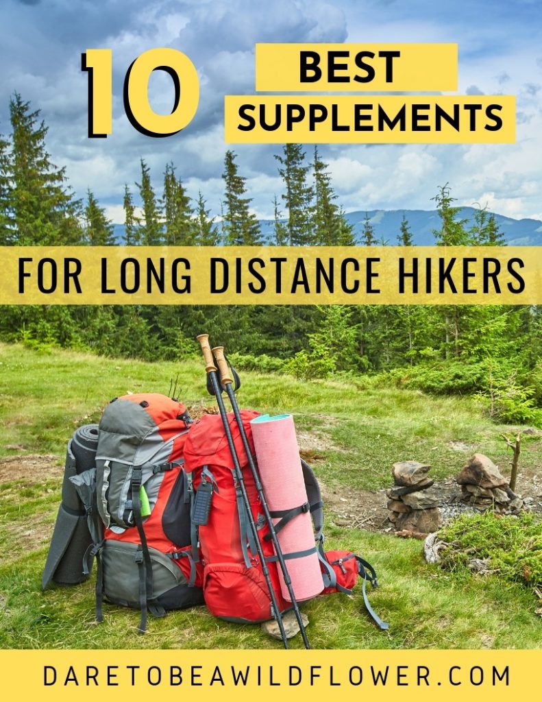 The 10 Best Supplements for Long Distance Hikers 2 Supplements for thru hikers
