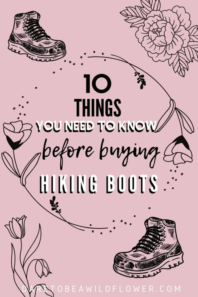 What To Look For In Hiking Boots: 10 Tips for Size, Fit & More! 6 10 Things you need to know before buying hiking boots.