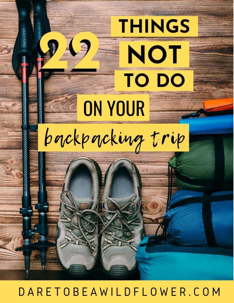 22 Rookie Mistakes New Backpackers Make and How To Avoid Them 15 22 things not to do on your backpacking trip