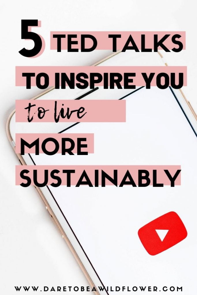TED Talks To Inspire You to Live More Sustainably 1 ted talks to inspire you to live more sustainably