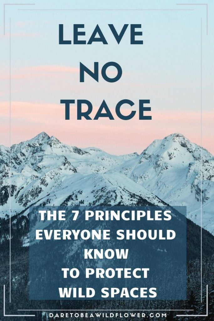 What are the Leave No Trace 7 Principles? 1 leave no trace 7 principles