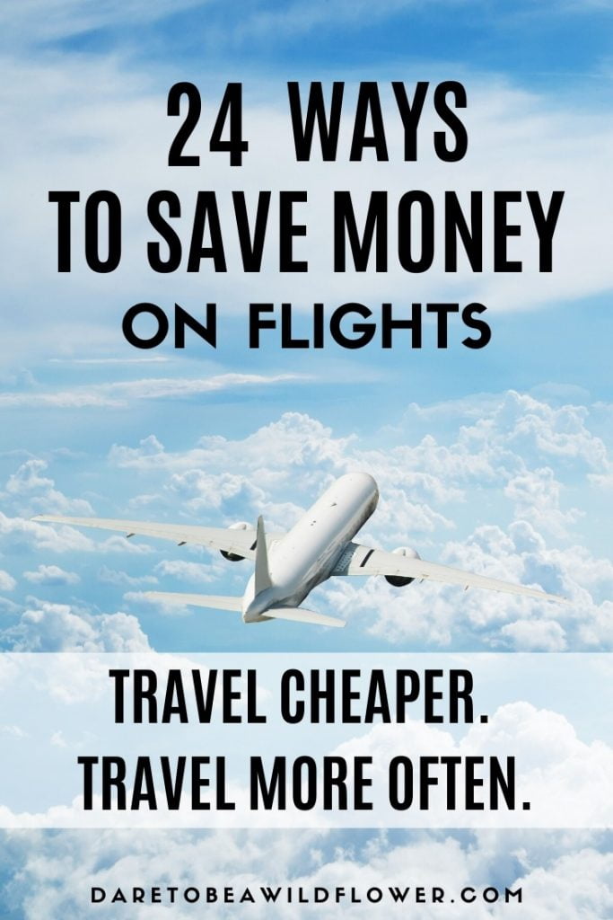 24 Ways to Save Money When Flying That Every Traveler Should Know About 8 ways to save money on travel flights