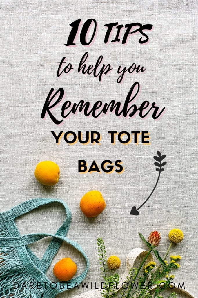 10 Tips To Help You Remember Your Reusable Bags 10 how to remember your bags when you go to the store