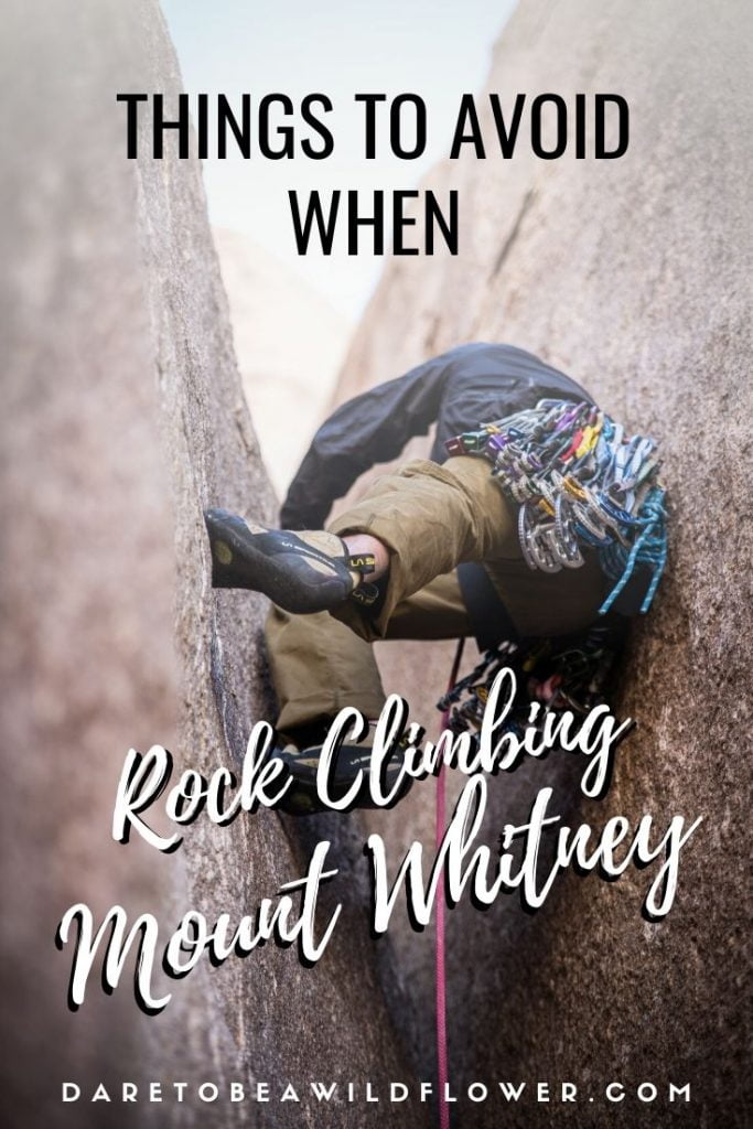 Things To Avoid When Rock Climbing Mount Whitney 6 rock climbing Mount Whitney East Butress