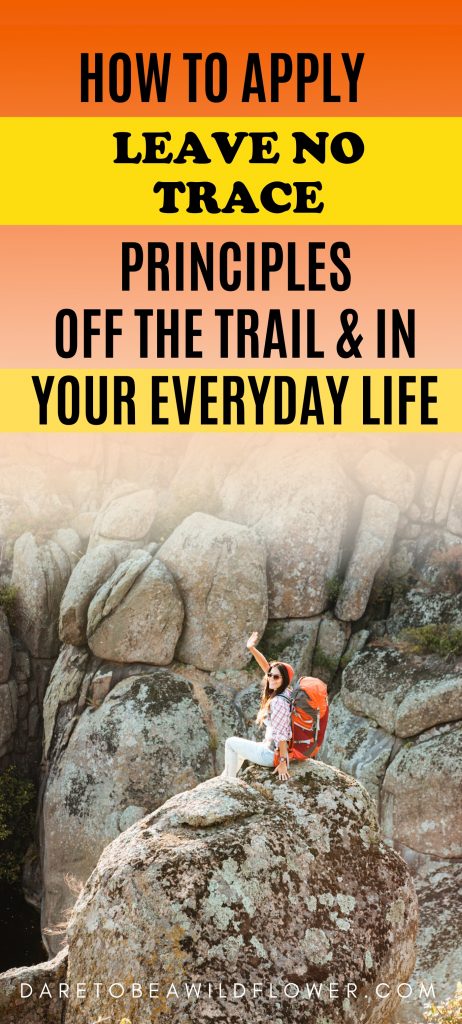 How To Apply Leave No Trace Principles In Your Everyday Life 14 How To Apply Leave No Trace Principles In Your Everyday Life