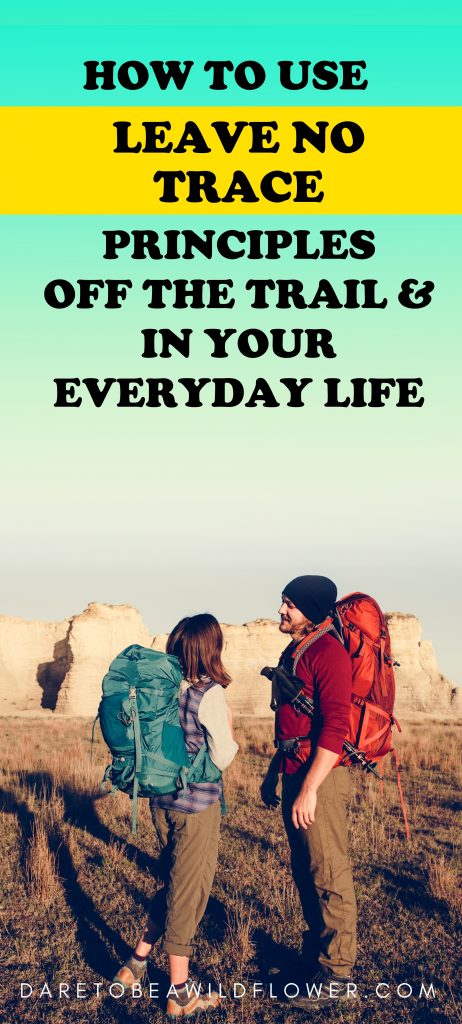 How To Apply Leave No Trace Principles In Your Everyday Life 15 How To Apply Leave No Trace Principles In Your Everyday Life